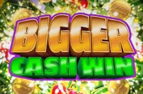 Bigger Cash Win